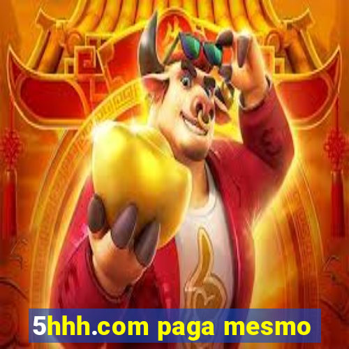 5hhh.com paga mesmo